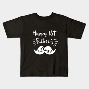 Happy 1st Fathers Day Kids T-Shirt